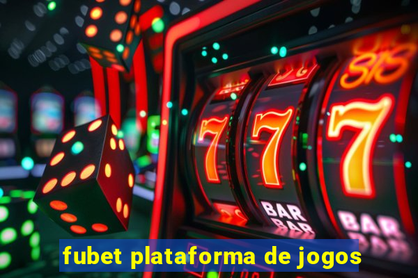 fubet plataforma de jogos